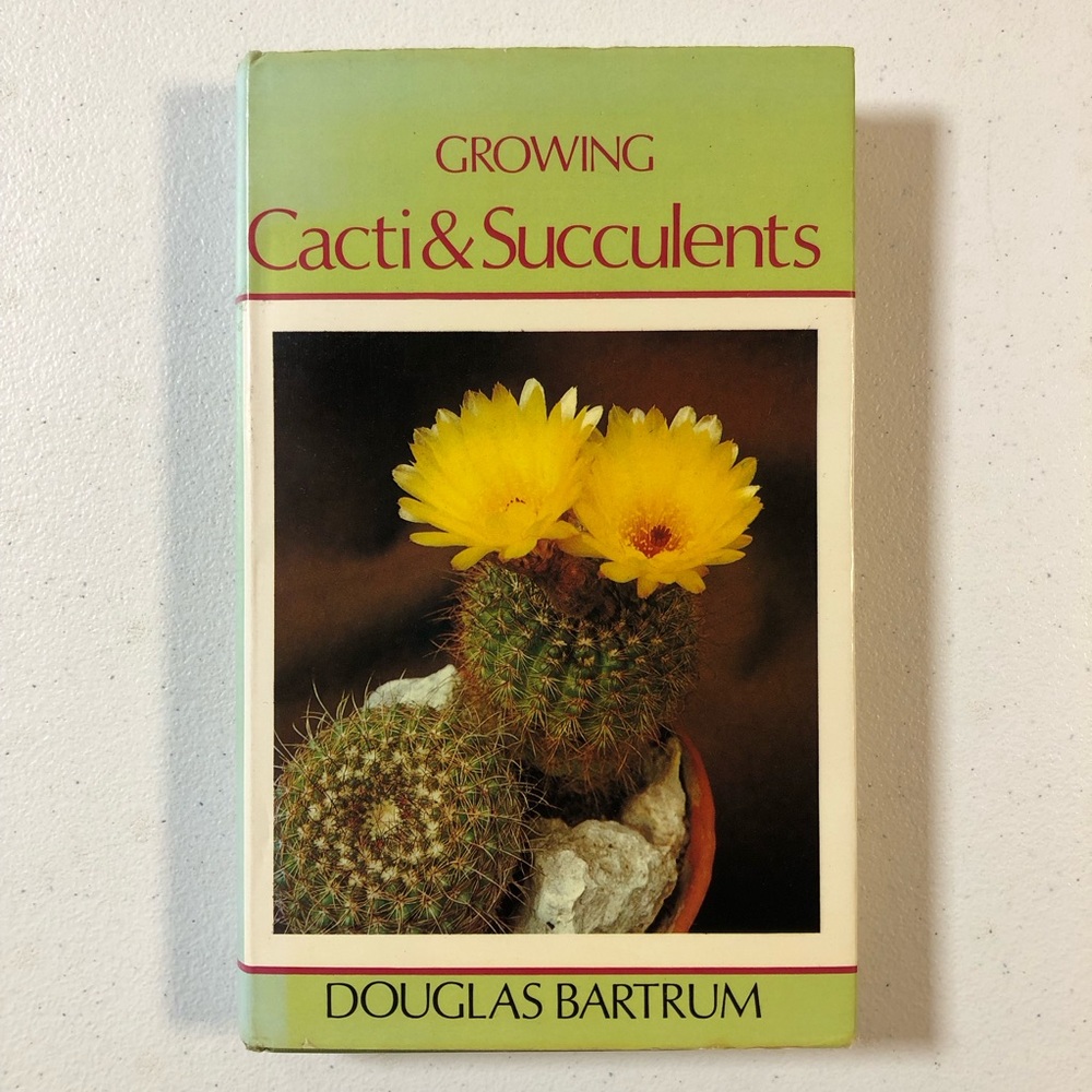 1973 GROWING CACTI & SUCCULENTS by Douglas Bartrum (Hardcover)